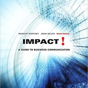 Solution Manual Impact A Guide to Business Communication 9th Edition by Margot Northey