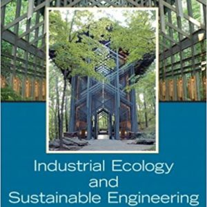 Solution Manual Industrial Ecology and Sustainable Engineering 1st Edition by T. E. H Graedel