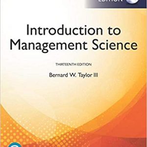 Solution Manual Introduction to Management Science Global Edition 13th Edition by Bernard W. Taylor