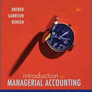 Solution Manual Introduction to Managerial Accounting 5th Edition by Peter Brewer