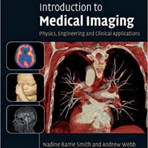 Solution Manual Introduction to Medical Imaging Physics Engineering and Clinical Applications 1st Edition by Nadine Barrie Smith