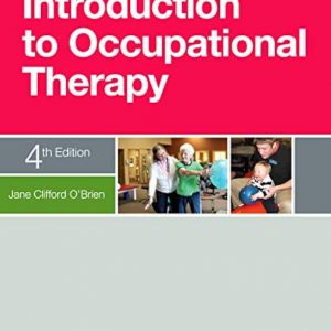 Solution Manual Introduction to Occupational Therapy 4th edition by Jane Clifford OBrien