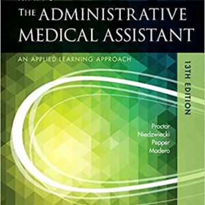 Solution Manual Kinn s The Administrative Medical Assistant An Applied Learning Approach 13th Edition by Deborah B. Proctor