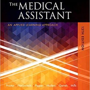 Solution Manual Kinn s The Medical Assistant An Applied Learning Approach 13th Edition by Deborah B. Proctor