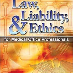 Solution Manual Law Liability and Ethics for Medical Office Professionals 5th Edition by Myrtle R. Flight