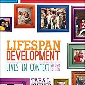 Solution Manual Lifespan Development Lives in Context 2nd Edition by Tara L. Kuther