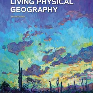 Solution Manual Living Physical Geography 2nd Edition by Bruce Gervais