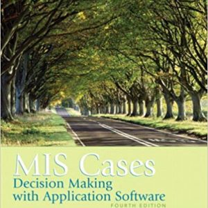 Solutions Manual for MIS Cases Decision Making wih Application Software 4th Edition by Lisa Miller