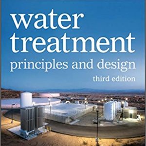 Solution Manual MWH s Water Treatment Principles and Design 3rd Edition by John C. Crittenden