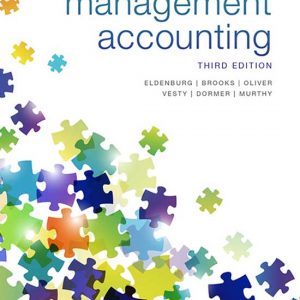 Solution Manual Management Accounting 3rd Edition by Leslie G. Eldenburg