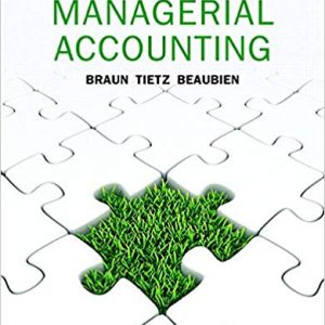 Testbook Solutions Managerial Accounting 3rd Canadian Edition by Karen W. Braun