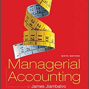 Solutions Manual for Managerial Accounting 6th Edition by James Jiambalvo