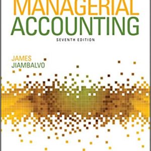 Solution Manual Managerial Accounting 7th Edition by James Jiambalvo