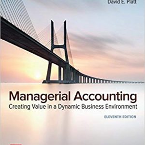 Solutions Manual for Managerial Accounting Creating Value in a Dynamic Business Environment 11th Edition by Ronald W Hilton