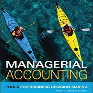 Testbook Solutions Managerial Accounting Tools for Business 4th Canadian Edition Jerry Weygandt