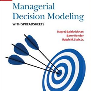 Testbook Solutions Managerial Decision Modeling with Spreadsheets 3rd Edition by Nagraj Balakrishnan