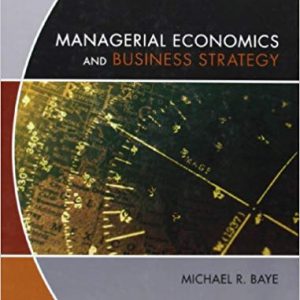 Testbook Solutions Managerial Economics and Business Strategy 7th Edition by Michael R. Baye