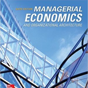 Testbook Solutions Managerial Economics and Organizational Architecture 6th Edition James Brickley