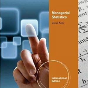 Solutions Manual for Managerial Statistics International Edition 9th Edition by Gerald Keller