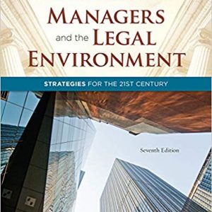 Testbook Solutions Managers and the Legal Environment Strategies for the 21st Century 7th Edition by Constance E. Bagley