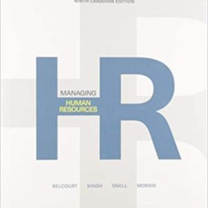 Solution Manual Managing Human Resources 9th Canadian Edition by Shad Morris  Monica Belcourt