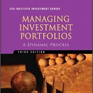 Solution Manual Managing Investment Portfolios A Dynamic Process 3rd Edition by John L. Maginn