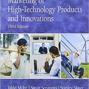 Solutions Manual for Marketing of High Technology Products and Innovations 3rd Edition by Jakki J. Mohr