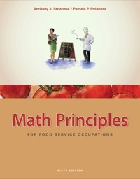 Solution Manual Math Principles for Food Service Occupations 6th Edition by Anthony J. Strianese