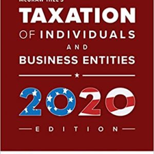 Solution Manual McGraw Hill s Taxation of Individuals and Business Entities 2020 Edition 11th Edition by Brian Spilker