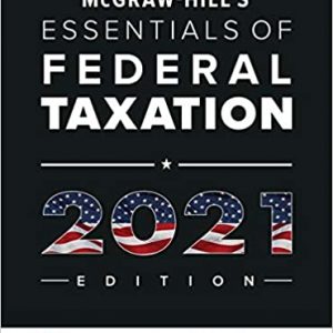 Solution Manual McGraw Hills Essentials of Federal Taxation 2021 Edition 12th Edition by Brian Spilker