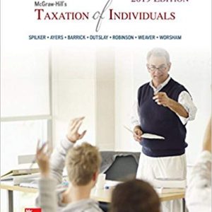 Testbook Solutions McGraw Hills Taxation of Individuals 2019 Edition 10th Edition by Brian Spilker