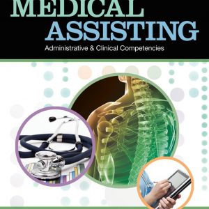 Solution Manual Medical Assisting Administrative and Clinical Competencies 7th Edition by Michelle Blesi