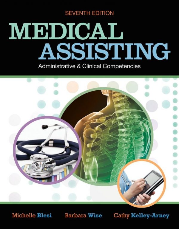 Solution Manual Medical Assisting Administrative and Clinical Competencies 7th Edition by Michelle Blesi