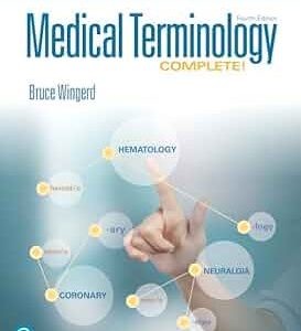 Solution Manual Medical Terminology Complete 4th edition by Bruce Wingerd