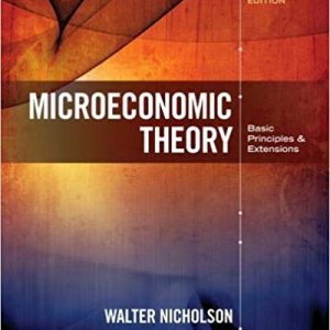 Solutions Manual for Microeconomic Theory Basic Principles and Extensions 12th Edition by Walter Nicholson