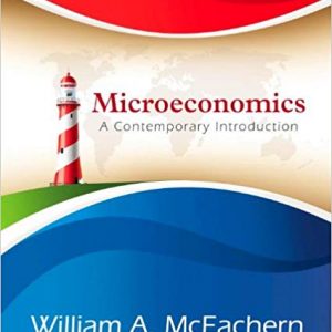 Solutions Manual for Microeconomics A Contemporary Introduction 10th Edition by William A. McEachern