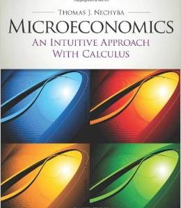 Testbook Solutions Microeconomics An Intuitive Approach with Calculus 1st Edition Thomas Nechyba