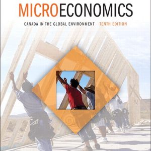 Solutions Manual for Microeconomics Canada in the Global Environment 10th Edition by Michael Parkin