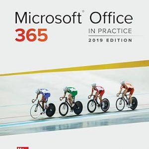 Solution Manual Microsoft Office 365 In Practice 2019 Edition 1st Edition by Randy Nordell