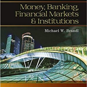 Solutios Manual for Money Banking Financial Markets and Institutions 1st Edition by Michael Brandl