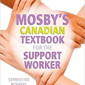 Solution Manual Mosbys Canadian Textbook for the Support Worker 4th Edition by Mary Sorrentino