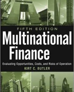 Testbook Solutions Multinational Finance Evaluating Opportunities Costs and Risks of Operations 5th Edition Butler