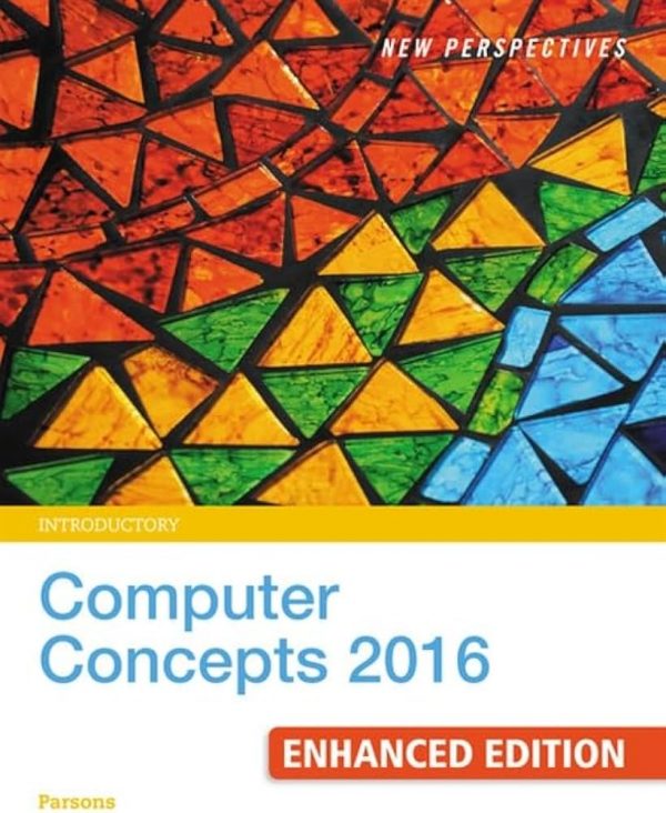 Solution Manual New Perspectives Computer Concepts 2016 Enhanced Introductory 19th Edition by June Jamrich Parsons