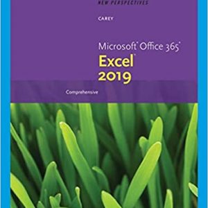 Solution Manual New Perspectives Microsoft Office 365 and Excel 2019 Comprehensive 1st Edition by Patrick Carey