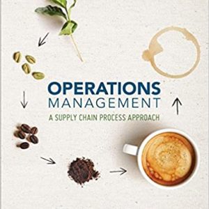 Solution Manual Operations Management A Supply Chain Process Approach 1st Edition by Joel D. Wisner