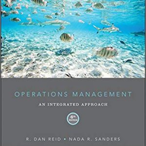 Solutions Manual for Operations Management An Integrated Approach 6th Edition by R. Dan Reid