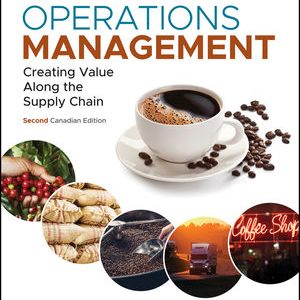 Solution Manual Operations Management Creating Value Along the Supply Chain 2nd Canadain Edition by Roberta S. Russell