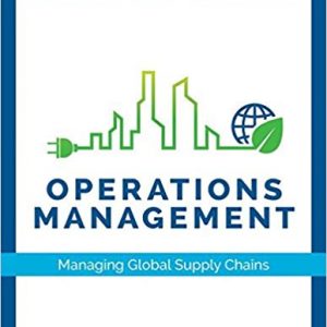 Solutios Manual for Operations Management Managing Global Supply Chains 1st Edition by Ray R. Venkataraman