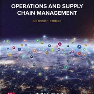 Solution Manual Operations and Supply Chain Management 16th Edition By F. Robert Jacobs