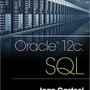 Testbook Solutions Oracle 12C SQL 3rd Edition by Joan Casteel